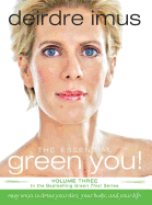 The Essential Green You: Easy Ways to Detox Your Diet, Your Body, and Your Life