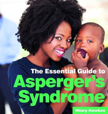 The Essential Guide to Asperger's Syndrome - 