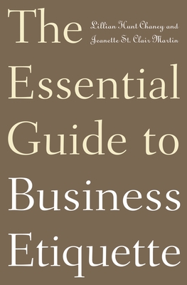 The Essential Guide to Business Etiquette - Chaney, Lillian H, and Martin, Jeanette S