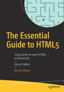 The Essential Guide to Html5: Using Games to Learn Html5 and JavaScript