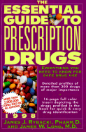 The Essential Guide to Prescription Drugs - Rybacki, James J, Pharm.D., and Long, James W, M.D.