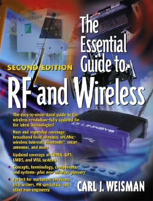 The Essential Guide to RF and Wireless - Weisman, Carl