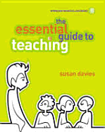 The Essential Guide to Teaching - Davies, Susan