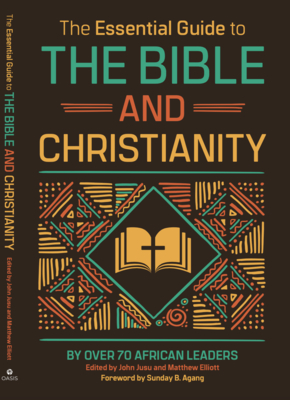 The Essential Guide to the Bible and Christianity - Jusu, John, and Elliott, Matthew