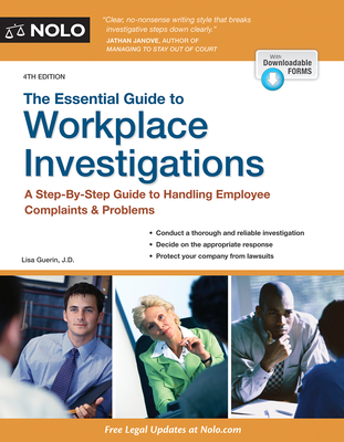 The Essential Guide to Workplace Investigations: A Step-By-Step Guide to Handling Employee Complaints & Problems - Guerin, Lisa