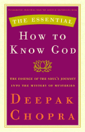 The Essential How to Know God: The Soul's Journey Into the Mystery of Mysteries