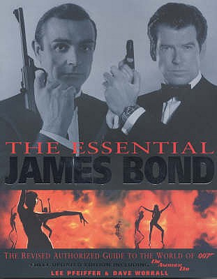 The Essential James Bond - Pfeiffer, Lee, and Worrall, Dave