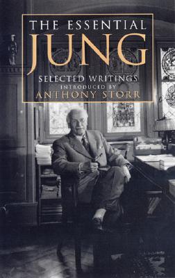 The Essential Jung: Selected Writings Introduced by Anthony Storr - Jung, C G, and Storr, Anthony (Editor)