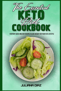 The Essential Keto Diet Cookbook: Everyday Quick And Easy Recipes to Lose Weight For Your Keto Lifestyle