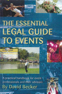 The Essential Legal Guide to Events: A Practical Handbook for Event Professionals and Their Advisors - Becker, David