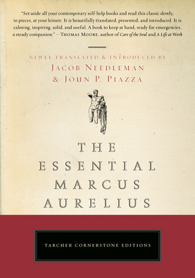 The Essential Marcus Aurelius - Needleman, Jacob, and Piazza, John