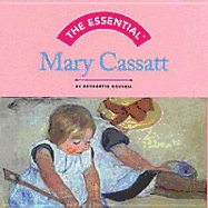 The Essential: Mary Cassatt