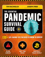 The Essential Pandemic Survival Guide Covid Advice Illness Protection Quarantine Tips: 154 Ways to Stay Safe