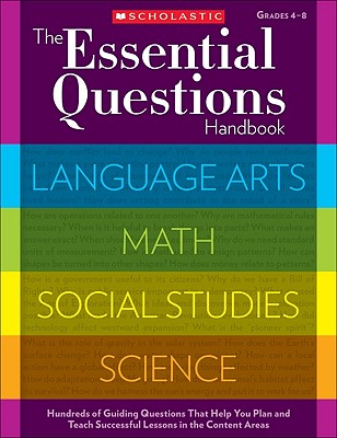 The Essential Questions Handbook - Scholastic Teaching Resources