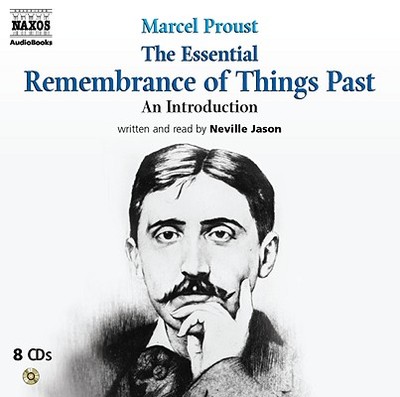 The Essential Remembrance of Things Past - Proust, Marcel, and Jason, Neville (Read by), and McMillan, Roy