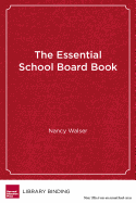 The Essential School Board Book: Better Governance in the Age of Accountability