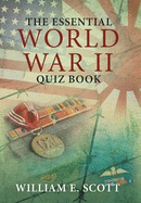 The Essential World War Ii Quiz Book