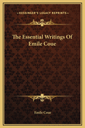 The Essential Writings of Emile Coue