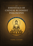 The Essentials of Chinese Buddhist Philosophy (Volume II)