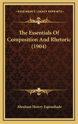 The Essentials of Composition and Rhetoric (1904) - Espenshade, Abraham Howry