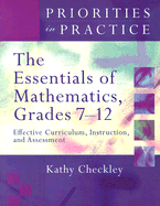 The Essentials of Mathematics, Grades 7-12: Effective Curriculum, Instruction, and Assessment. Priorities in Practice.