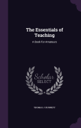 The Essentials of Teaching: A Book for Amateurs