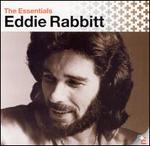 The Essentials - Eddie Rabbitt