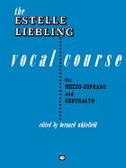 The Estelle Liebling Vocal Course: Mezzo-Soprano & Contralto