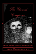 The Eternal Composer: Volume One