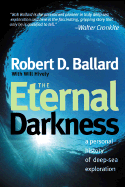 The Eternal Darkness: A Personal History of Deep-Sea Exploration