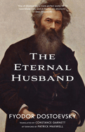 The Eternal Husband (Warbler Classics Annotated Edition)
