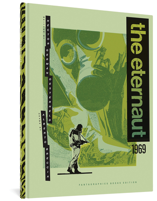 The Eternaut 1969 - Oesterheld, Hctor Germn, and Breccia, Alberto