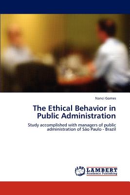 The Ethical Behavior in Public Administration - Gomes, Nanci