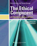 The Ethical Component of Nursing Education: Integrating Ethics Into Clinical Experiences