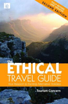 The Ethical Travel Guide: Your Passport to Exciting Alternative Holidays - Minelli, Orely, and Pattullo, Polly