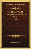 The Ethical World-Conception of the Norse People (1904)