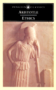 The Ethics of Aristotle: 4the Nicomachean Ethics
