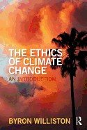 The Ethics of Climate Change: An Introduction