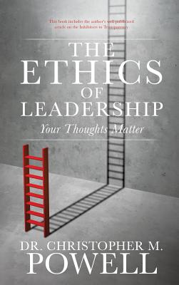The Ethics of Leadership - Powell, Christopher M, Dr.