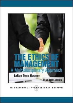 The Ethics of Management - Hosmer, La Rue
