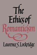 The Ethics of Romanticism