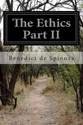 The Ethics Part II - Elwes, R H M (Translated by), and Spinoza, Benedict De