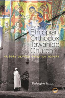 The Ethiopian Orthodox Tawahido Church - Isaac, Ephraim