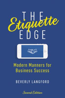 The Etiquette Edge: Modern Manners for Business Success - Langford, Beverly