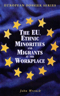 The Eu and Ethic Minorities and Migrants at the Workpl