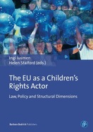 The Eu as a Children's Rights Actor: Law, Policy and Structural Dimensions