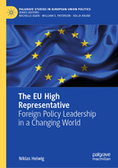 The EU High Representative: Foreign Policy Leadership in a Changing World