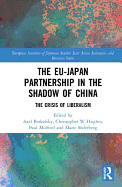 The EU-Japan Partnership in the Shadow of China: The Crisis of Liberalism