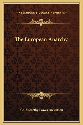 The European Anarchy - Dickinson, Goldsworthy Lowes