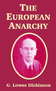 The European Anarchy - Dickinson, G Lowes